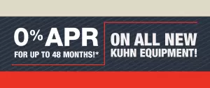 KUHN 0% APR Financing for up to 48 months